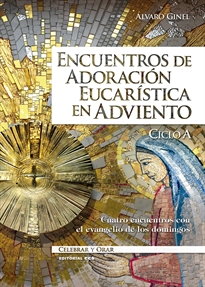 Books Frontpage Encuentros de adoración eucarística en Adviento. Ciclo A