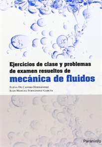 Books Frontpage Ejercicios de clase y problemas de examen resueltos de mecánica de fluidos