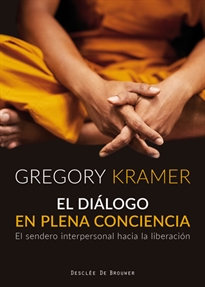 Books Frontpage El diálogo en plena conciencia. El sendero interpersonal hacia la liberación