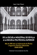 Front pageDe la Escuela Industrial de Sevilla a la Escuela Politécnica Superior