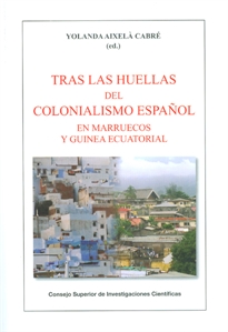 Books Frontpage Tras las huellas del colonialismo español en Marruecos y Guinea Ecuatorial
