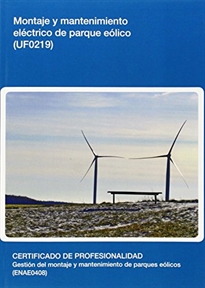 Books Frontpage Montaje y mantenimiento eléctrico de parque eólico  (UF0219)