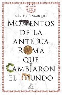 Books Frontpage Momentos de la antigua Roma que cambiaron el mundo