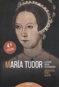 Books Frontpage María Tudor. La gran reina desconocida