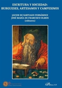 Books Frontpage Escritura y sociedad: burgueses, artesanos y campesinos