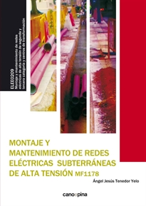 Books Frontpage Montaje y mantenimiento de de redes eléctricas subterráneas de alta tensión (MF1178)