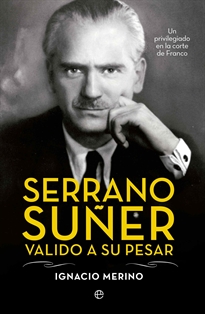 Books Frontpage Serrano Suñer, valido a su pesar