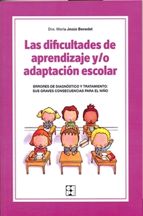 Books Frontpage Las dificultades de aprendizaje y/o adaptación escolar. Errores de diagnóstico y tratamiento