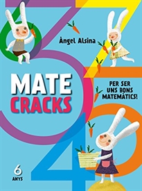 Books Frontpage Matecracks. Activitats de competència matemàtica: nombres, geometria, mesura, lògica i estadística 6 anys