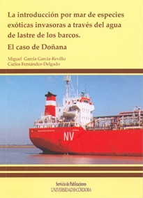 Books Frontpage La introducción por mar de especies exóticas invasoras a través del agua de lastre de los barcos: el caso de Doñana
