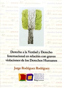Books Frontpage Derecho a la Verdad y Derecho Internacional en relación con graves violaciones de los Derechos Humanos