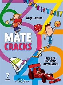 Books Frontpage Matecracks. Activitats de competència matemàtica: nombres, geometria, mesura, lògica i estadística 7 anys