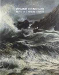 Books Frontpage Imágenes de un coloso. El mar en la pintura española
