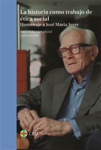 Books Frontpage La historia como trabajo de ética social. Homenaje a José María Jover