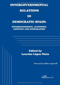 Books Frontpage Intergovernmental relations in democratic Spain: Interdependence, autonomy, conflict and cooperation