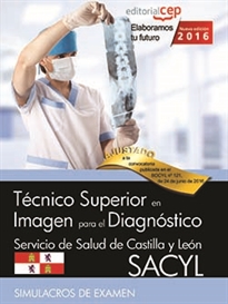 Books Frontpage Técnico Superior en Imagen para el Diagnóstico. Servicio de Salud de Castilla y León (SACYL). Simulacros de examen