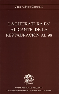 Books Frontpage La literatura en Alicante: de la Restauración al 98