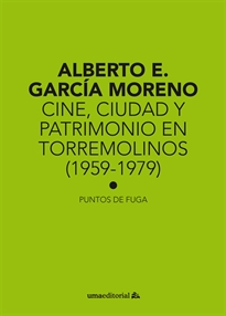 Books Frontpage Cine, ciudad y patrimonio en Torremolinos (1959-1979)
