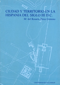 Books Frontpage CIUDAD Y TERRITORIO EN LA HISPANIA DEL SIGLO III d.C.