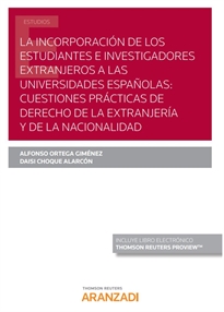 Books Frontpage La incorporación de los estudiantes e investigadores extranjeros a las universidades españolas: cuestiones prácticas de derecho de la extranjería y de la nacionalidad (Papel + e-book)