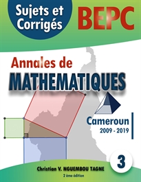 Books Frontpage Annales de Mathématiques, B.E.P.C., Cameroun, 2009 - 2019