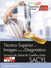Books Frontpage Técnico Superior en Imagen para el Diagnóstico. Servicio de Salud de Castilla y León (SACYL). Temario Vol.III.