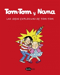 Books Frontpage Tom-Tom y Nana 2. Las ideas explosivas de Tom-Tom