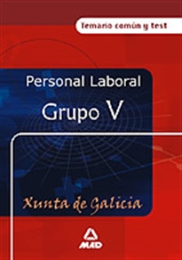 Books Frontpage Personal laboral de la xunta de galicia. Grupo v.Temario comun y test