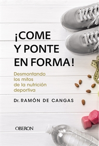 Books Frontpage Come y ponte en forma! Desmontando los mitos de la nutrición deportiva