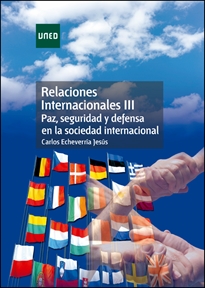 Books Frontpage Relaciones internacionales III. Paz, seguridad y defensa en la sociedad internacional