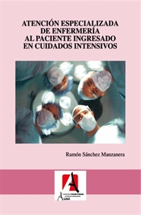 Books Frontpage Atención especializada de enfermería al paciente ingresado en cuidados intensivos