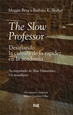 Front pageThe Slow Professor: desafiando la cultura de la rapidez en la academia
