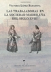 Front pageLas Trabajadoras en la sociedad madrileña del siglo XVIII
