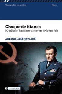 Books Frontpage Choque de titanes. 50 películas fundamentales sobre la Guerra Fría