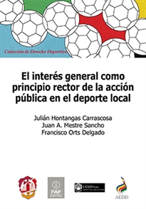 Books Frontpage El interés general como principio rector de la acción pública en el deporte local