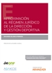 Front pageAproximación al Régimen Jurídico de la Dirección y Gestión Deportiva (Papel + e-book)