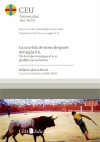 Books Frontpage La corrida de toros después del siglo XX. Un festejo intemporal con problemas actuales.
