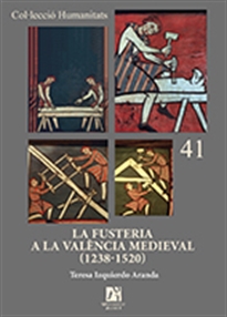 Books Frontpage La fusteria a la València medieval (1238-1520).