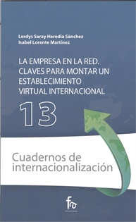 Books Frontpage Cuaderno 13. La Empresa En La Red. Claves Para Montar Un Establecimiento Virtual Internacional.