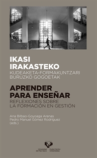 Books Frontpage Ikasi irakasteko. Kudeaketa-formakuntzari buruzko gogoetak – Aprender para enseñar. Reflexiones sobre la formación en gestión