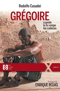Books Frontpage Grégoire, cuando la fe rompe las cadenas