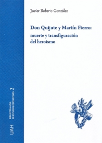 Books Frontpage Don Quijote y Martín Fierro: muerte y transfiguración del heroísmo