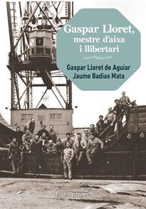 Books Frontpage Gaspar Lloret, mestre d'aixa i llibertari