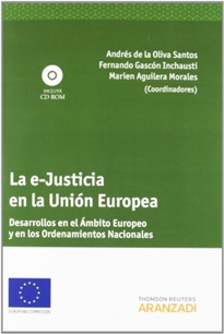 Books Frontpage La e-justicia en la unión europea - Desarrollos en el ámbito europeo y en los ordenamientos nacionales