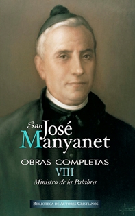 Books Frontpage Obras completas de San José Manyanet. VIII: Ministro de la Palabra. José Manyanet predicador