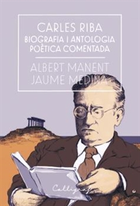 Books Frontpage Carles Riba. Biografia i antologia poètica comentada