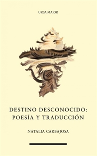 Books Frontpage Destino desconocido: poesía y traducción