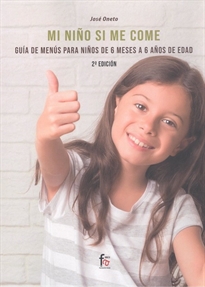 Books Frontpage MI Niño Si Me Come, Guía De Menús De 6 Meses A 6 Años De Edad. 2º Edición