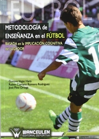 Books Frontpage Metodología de enseñanza en el fútbol basada en la implicación cognitiva del jugador de fútbol