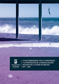 Books Frontpage I Plan transversal por la convivencia y la prevención de la radicalización violenta en la ciudad de Málaga 2017-2020